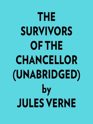 cover image of The Survivors of the Chancellor (Unabridged)
